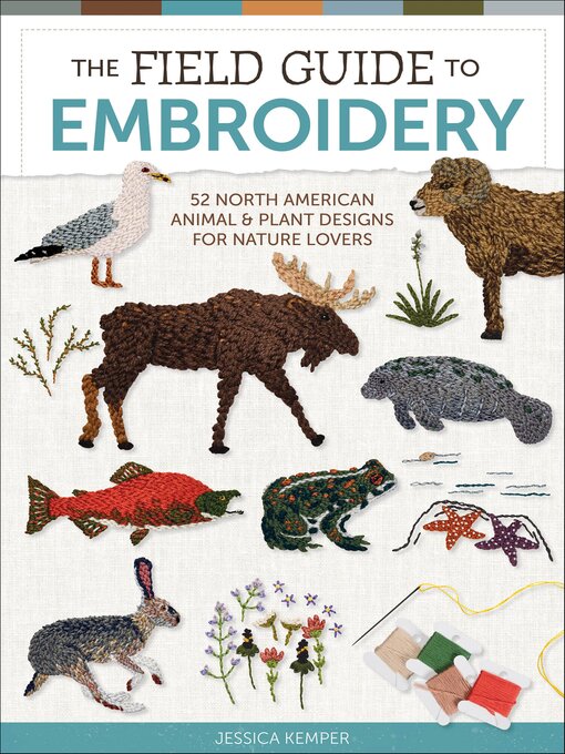 Title details for The Field Guide to Embroidery by Jessica Kemper - Available